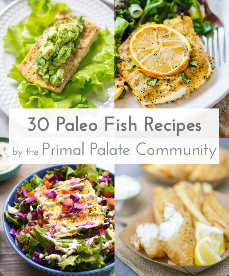 30 Fabulous Fish Recipes – Paleo Recipe Roundup - Primal ...