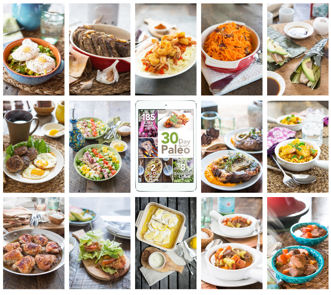 30 Day Guide to Paleo Meal Plan - Primal Palate | Paleo Recipes