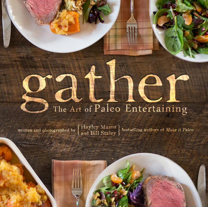 Paleo Cookbook Cover Gather by Hayley Mason and Bill Staley