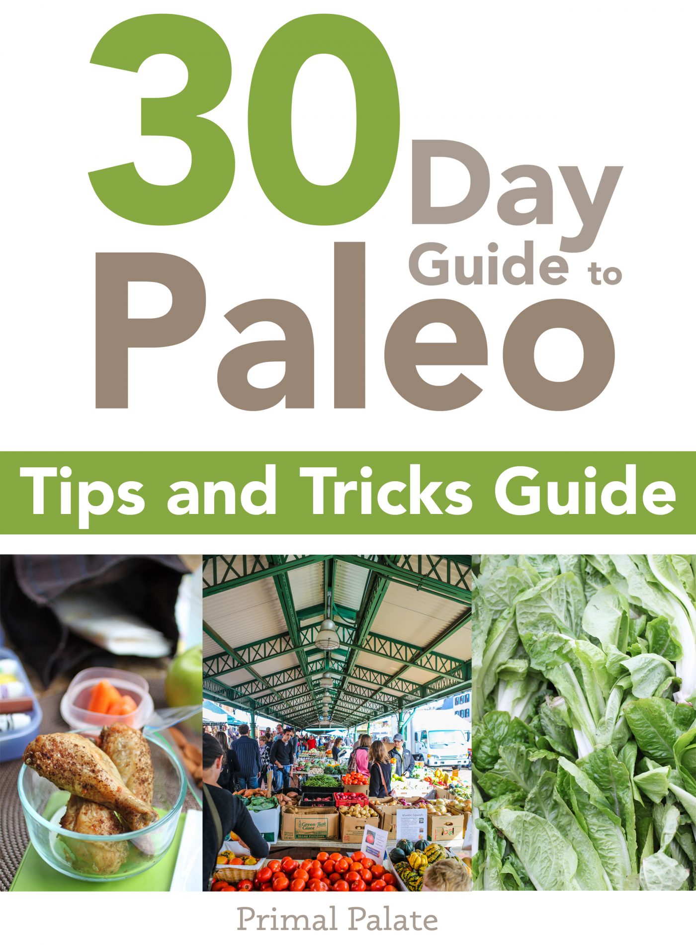 30 Day Guide to Paleo – Tips and Tricks Guide | Primal Palate | Paleo ...